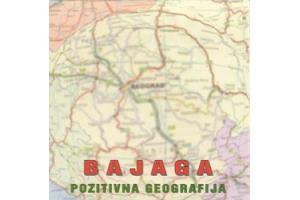 BAJAGA - Pozitivna geografija (1984)
